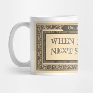 When's The Next Stimmy Mug